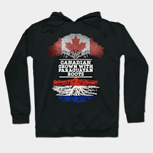 Canadian Grown With Paraguayan Roots - Gift for Paraguayan With Roots From Paraguay Hoodie